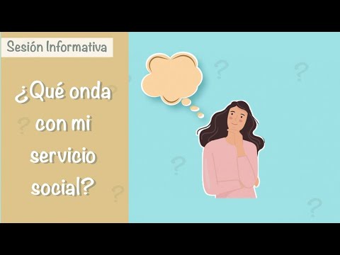 ¿Qué onda con mi servicio Social? ::: Sesión Informativa