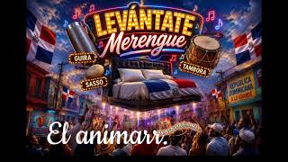 🔥 LEVÁNTATE MERENGUE 🇩🇴El animarr • Dembow Dominicano • Fiesta Latina 🎶 🔥 LEVÁNTATE MERENGUE 🇩🇴El animarr • Dembow Dominicano • Fiesta Latina 🎶