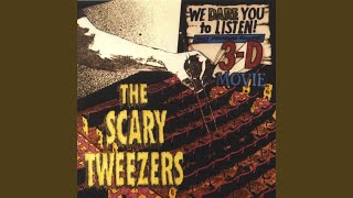 Video thumbnail of "The Scary Tweezers - Barbie Ran Off With MC Hammer"