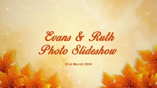 Evans& Ruth: Wedding Photo Slideshow
