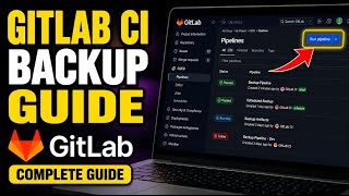 How to backup GitLab CI AI pipelines with backups - Complete Guide