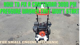 How to Fix a Craftsman 3000 PSI Pressure Washer That Won't Start | @TheSmallEngineMechanic