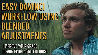 Easy Resolve Color Grading with Blended Adjustments