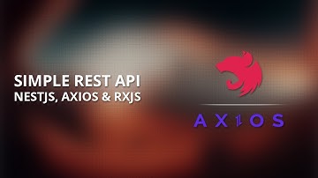 Simple REST API with NestJS, Axios & RxJS | [Reupload - better readable]