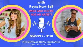 How to Build Creative Confidence & Stop Believing You’re “Not an Artist” | Royce Hunt-Bell