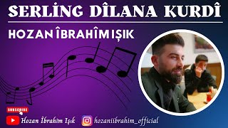 HOZAN İBRAHİM IŞIK - SERLING DÎLANA KURDÎ 2016