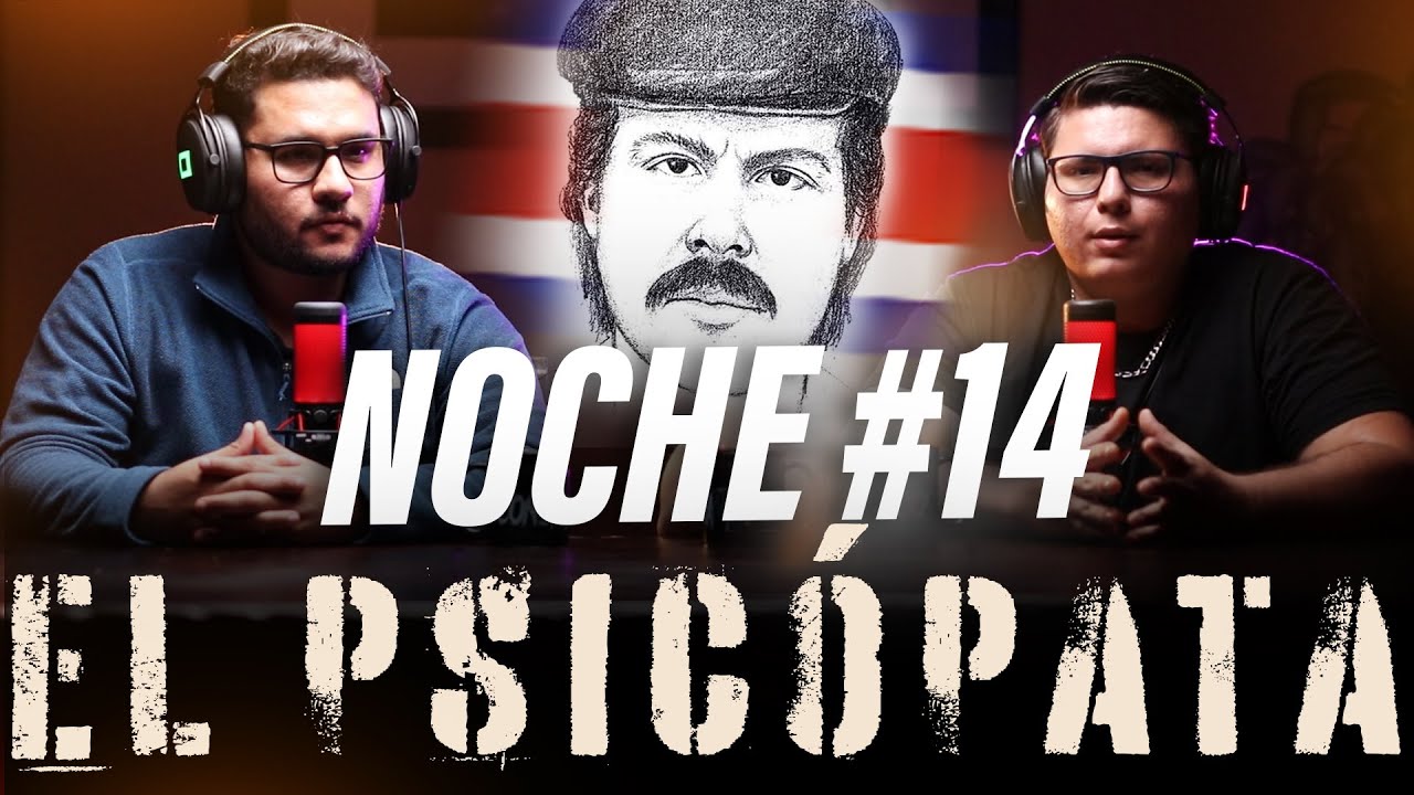 NOCHE #14: EL PSICÓPATA DE COSTA RICA - REVELADORAS DECLARACIONES DEL EX-INVESTIGADOR Y UNA MADRE