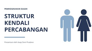 Materi Progdas - [Pertemuan 8] Struktur Kontrol Percabangan