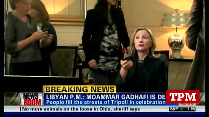 Hillary Clinton Reacts to Qaddafi News