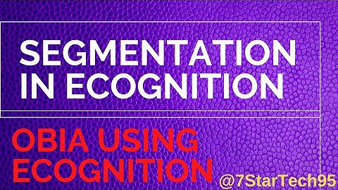 Segmentation in eCognition | Object Based Image Analysis | OBIA | Object Based Image Classification