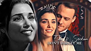 Eda + Serkan | Don&#39;t Forget Me