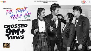 DIL TUNE TODA HAI (Full Video) Danish, Shadab, Sana & Muskan| Dinesh| Romantic song 2020|Roots Music