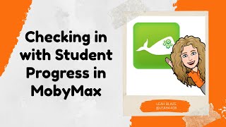 Checking in with Student Progress in MobyMax