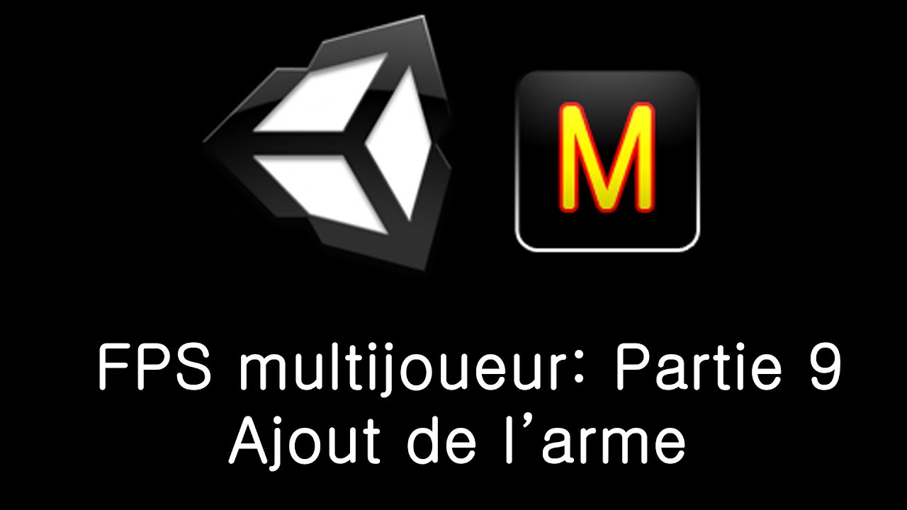 [Tutoriel] Unity 3d : FPS multijoueur | Partie 9 : Ajout de l'arme ...