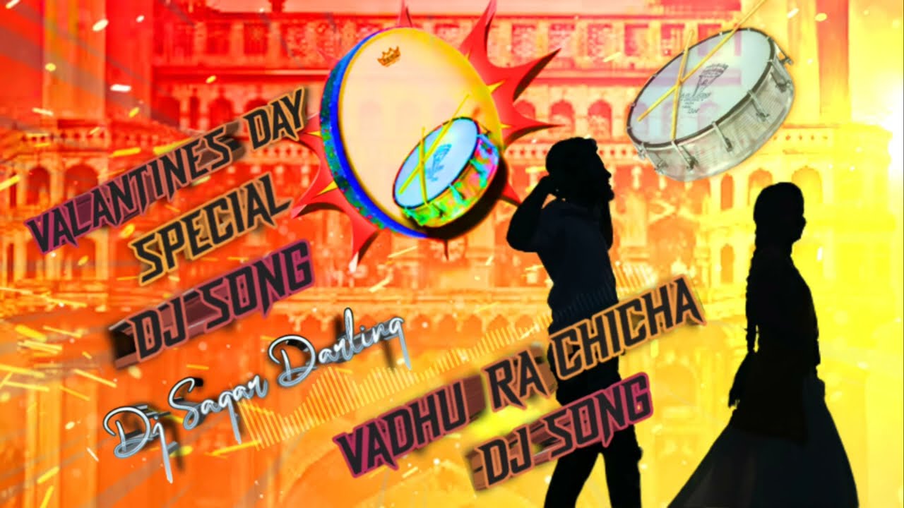 Vadhu ra chicha dj song  folk song  dj song  Valantines Day special song  dj Sagar Darling