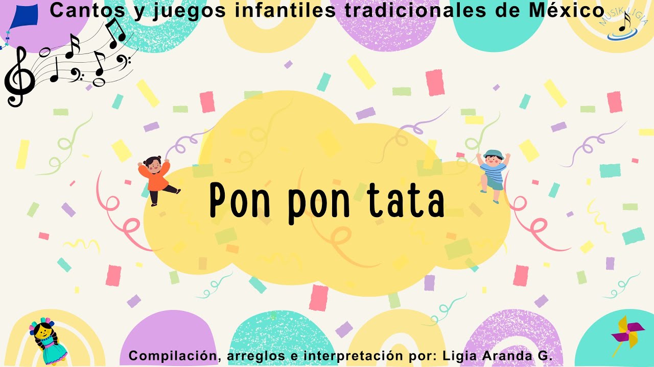 Pon pon tata. Cantos y juegos infantiles tradicionales de México. Educación Artística.