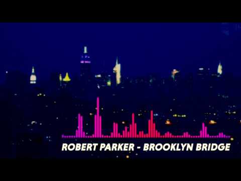 Robert Parker - Brooklyn Bridge