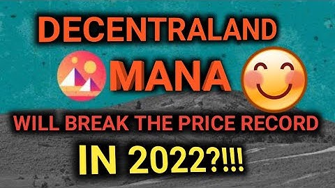Mana Price Prediction [ 2022 Targets ] | Decentraland | Decentraland mana