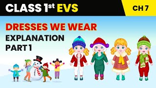 Dresses We Wear - Explanation (Part 1) | Class 1 Environmental Studies Chapter 7 | CBSE 2025-26