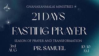 🔴 LIVE | 21 DAYS FASTING PRAYER | DAY 3 | GKM Ministries |  Pastor Samuel | 03.08.2026