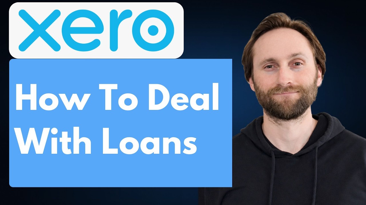 How to Deal with Loans in Xero [Full Guide 2026] - YouTube