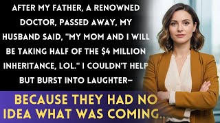 After my father died, my husband demanded my inheritance… He never saw the truth coming!