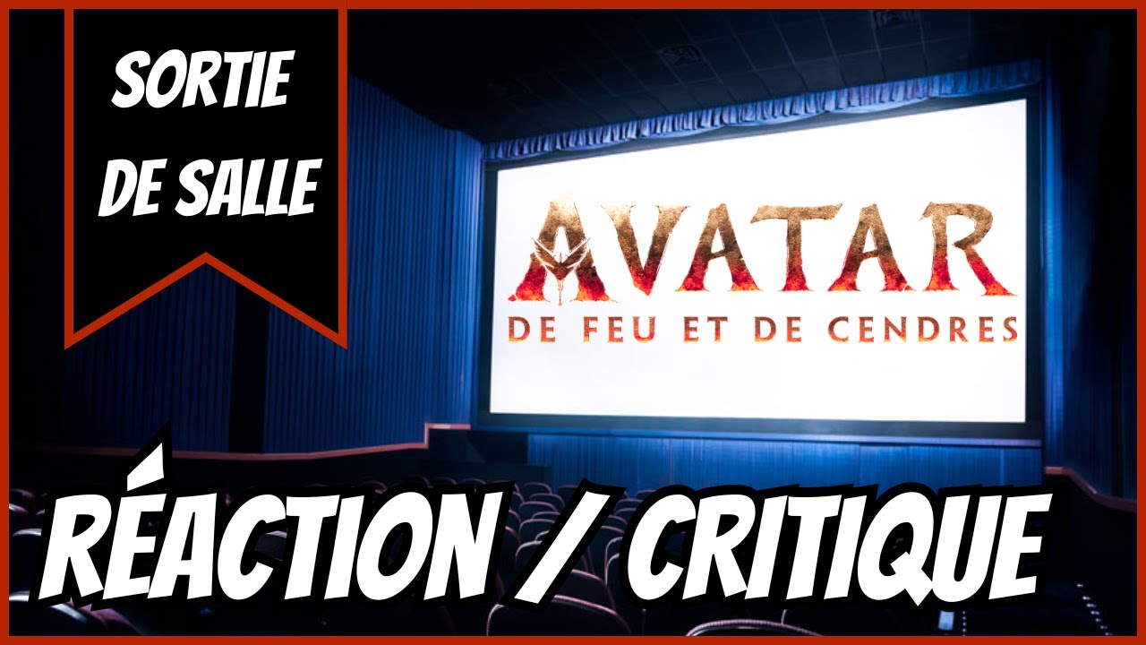 SORTIE DE SALLE | Réaction / Critique à chaud - Avatar : De Feu et de Cendres (
