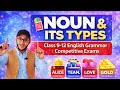 Noun & Its Types in English Grammar | Complete Detail with Examples | Class 9–12 English Grammar