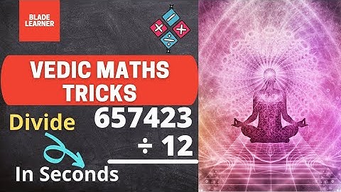 L44 | Vedic Math Course | Divide any Number by 12 in Seconds | Fast Calculation | Blade learner K12