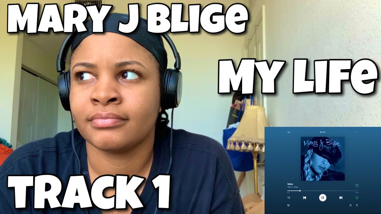 MARY J BLIGE “ MY LIFE ALBUM REACTION “ INTRO “ - YouTube
