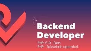 PHP #10 - Dars. PHP da takrorlanish operatori (For)