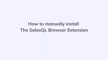 How to manually install the SalesQL Chrome extension