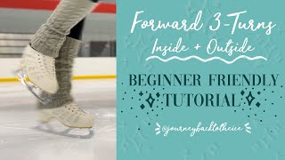 HOW TO DO FORWARD 3TURNS  TIPS FOR BEGINNER SKATERS (journeybacktotheice)