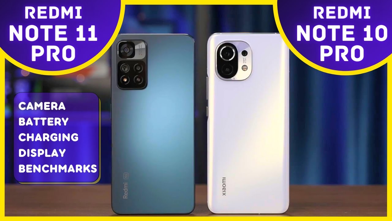 Redmi Note 11 Pro Vs Redmi Note 10 Pro Redmi Note 11 Pro VS Redmi Note 10 Pro - YouTube