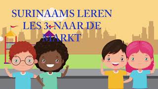 Surinaams leren Les 3: Naar de markt