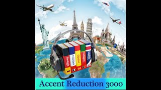 What is Accent Reduction?