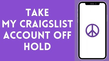 How to Take Your Craigslist Account Off Hold in 2024 (EASY!!)