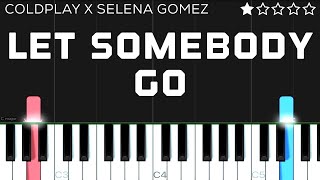 Coldplay X Selena Gomez - Let Somebody Go Easy Piano Tutorial