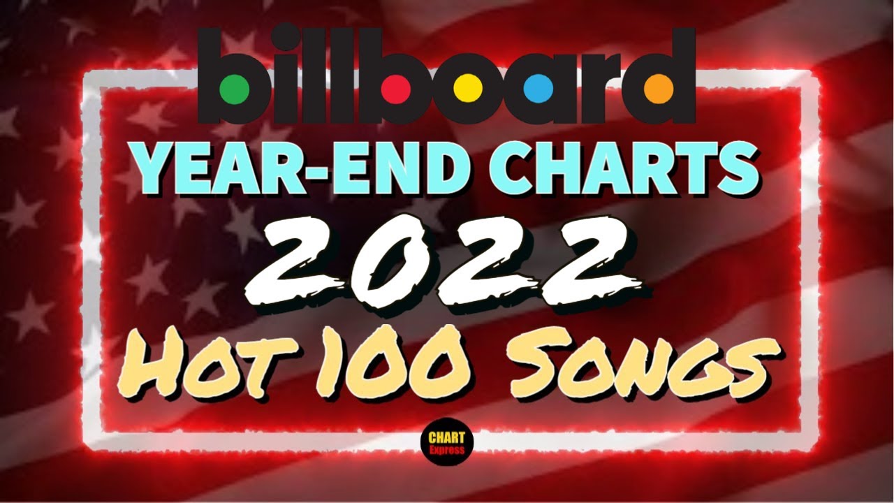 Billboard YearEnd 2022 Hot 100 Songs Top 50 ChartExpress YouTube