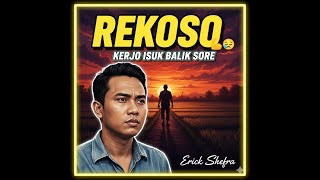 Erick Shefra  Rekoso     Lagu Jawa Terbaru Penuh Makna U0026 Semangat Kerja