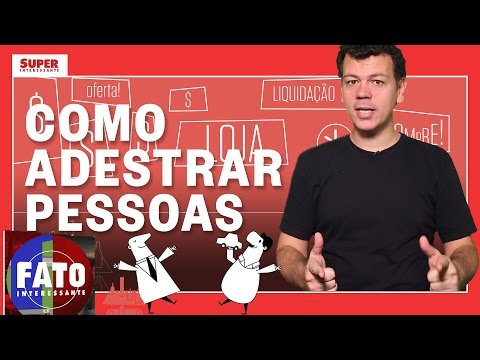 Como adestrar pessoas - Fato Interessante #24