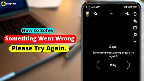 How to Solve Snapchat Something Went Wrong Please Try Again | Something Went Wrong Please Try Again