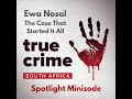 Minisode Ewa Nosal The Case That Started It All 