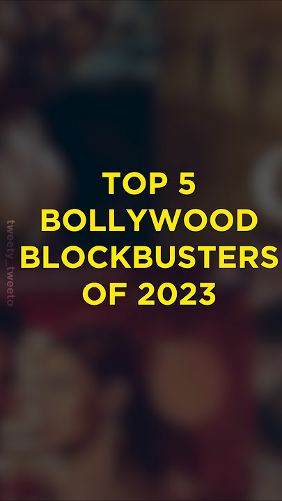 Top 5 Bollywood Blockbusters of 2023