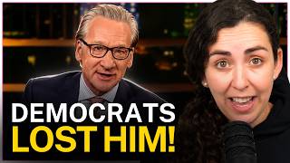 Even BILL MAHER Can See It Now the DEMOCRATIC PARTY Has Been TAKEN OVER by COMMUNISTS