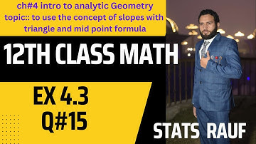 q15 ex4.3 fsc math part2 concept of mid point and slopes/statsrauf