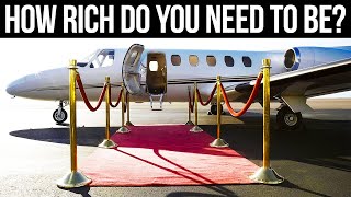 How Rich Do You Need To Be To Fly Private?