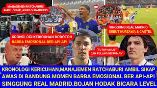 😱Memanas,Kronologi Kericuhan,Takut keBandung.Barba BerApi-Api.Singgung Real Madrid.Kurzawa \u0026 castel