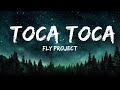 Fly Project - Toca Toca (Lyrics)  | 25mins Lyrics - Top Vibe Music