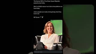 Rest In Peace Susan Wojcicki